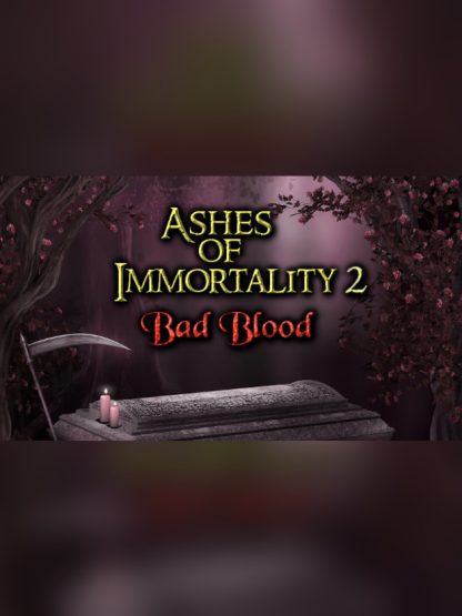 Ashes of Immortality II - Bad Blood Steam CD Key