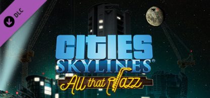 Cities: Skylines - All That Jazz DLC Steam CD Key