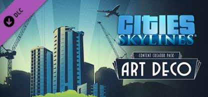 Cities: Skylines - Content Creator Pack: Art Deco DLC Steam CD Key