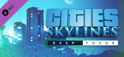 Cities: Skylines - Deep Focus Radio DLC EU Steam CD Key