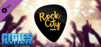 Cities: Skylines - Rock City Radio DLC Steam CD Key