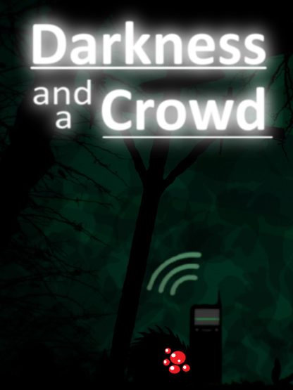 Darkness and a Crowd Steam CD Key