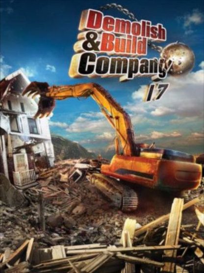 Demolish & Build Company 2017 Steam CD Key