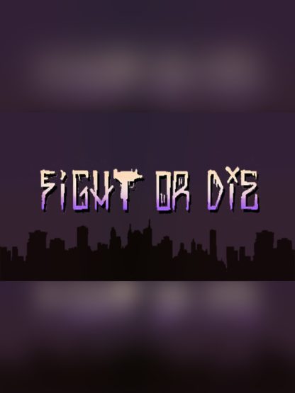 Fight or Die Steam CD Key