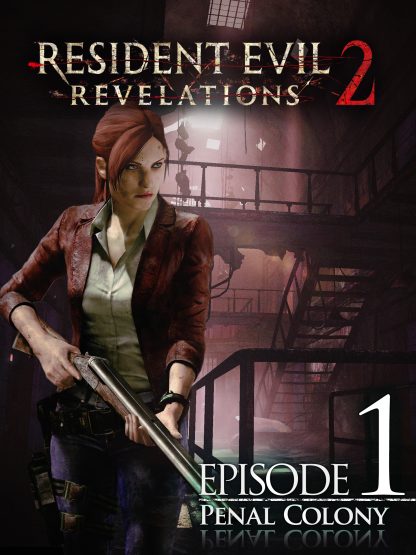 Resident Evil Revelations 2 Episode 1: Penal Colony Steam CD Key