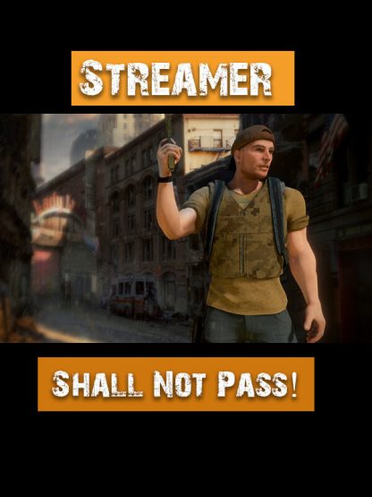 Streamer Shall Not Pass! Steam CD Key