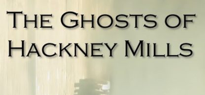 The Ghosts of Hackney Mills Steam CD Key