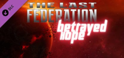 The Last Federation - Betrayed Hope DLC Steam CD Key