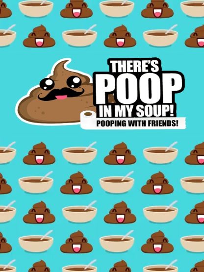 There's Poop In My Soup: Pooping with Friends Steam CD Key