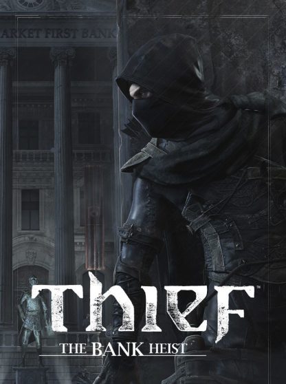 Thief - The Bank Heist DLC Steam CD Key