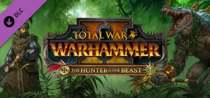 Total War: WARHAMMER II - The Hunter & The Beast DLC EU Steam CD Key