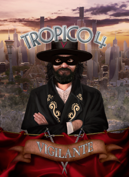 Tropico 4 - Vigilante DLC EU Steam CD Key