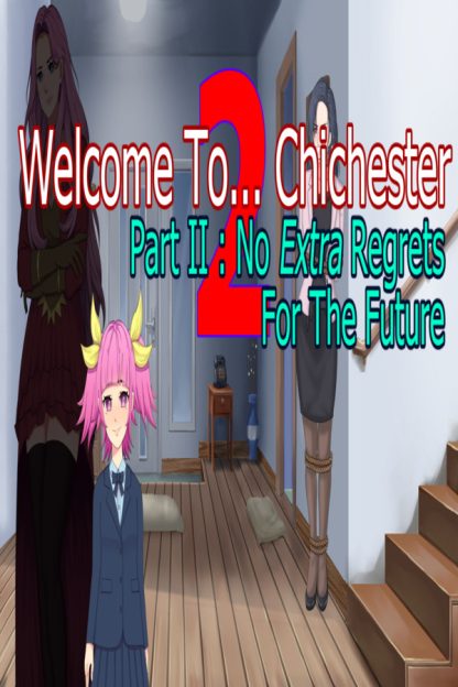 Welcome To... Chichester 2 - Part II : No Extra Regrets For The Future Steam CD Key